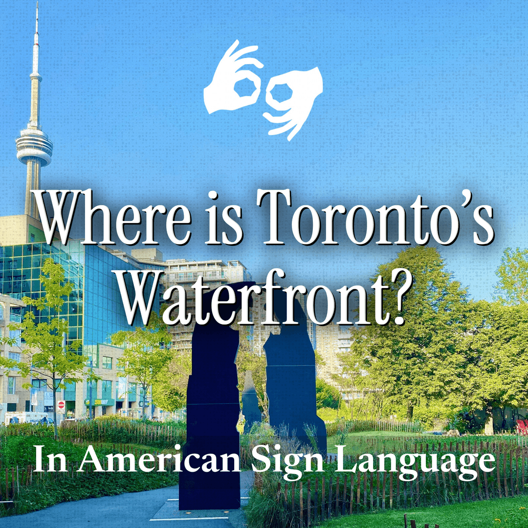 Where is Toronto's Waterfront — With ASL Interpretation! cover photo