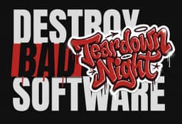 Destroy Bad Software - Teardown Night cover photo