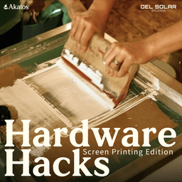 Hardware Hacks: Screen Printing Edition cover photo