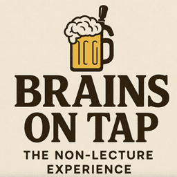 Brains On Tap: The Non-Lecture Experience cover photo